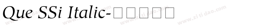 Que SSi Italic字体转换